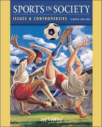 Sports in Society: Issues and Controversies with PowerWeb; Jay J. Coakley; 2003