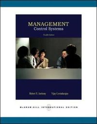 Management Control Systems; Robert N Anthony; 2006