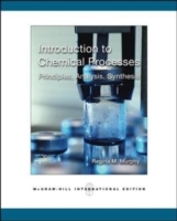 Introduction to Chemical Processes: Principles, Analysis, Synthesis; Regina Murphy; 2007