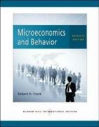 Microeconomics and Behavior; Robert Frank; 2008