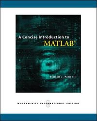 A Concise Introduction to Matlab (Int'l Ed); William Palm Iii; 2008