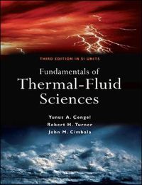 Fundamentals of Thermal-fluid SciencesMcGraw-Hill Higher EducationÇengel Series in Engineering for the Thermal-Fluid Sciences; Yunus A. Çengel, Robert H. Turner, John M. Cimbala; 2008