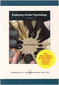 Exploring Social Psychology; David G. Myers; 2008