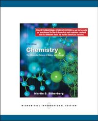 Chemistry: The Molecular Nature of Matter and Change; Martin Stuart Silberberg; 2009
