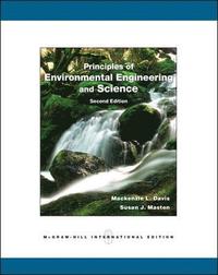 Principles of Environmental Engineering and Science; Mackenzie Leo Davis, Susan J. Masten; 2008