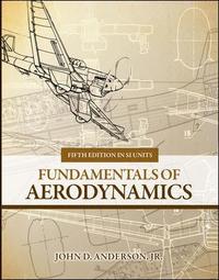 Fundamentals of Aerodynamics SI; John Anderson; 2011