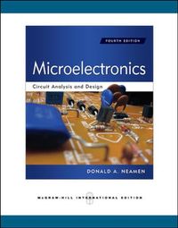Microelectronics Circuit Analysis and Design (Int'l Ed); Donald Neamen; 2009