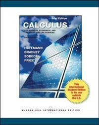 Calculus for Business, Economics, and the Social and Life Sciences, Brief Version (Int'l Ed); Laurence Hoffmann; 2012