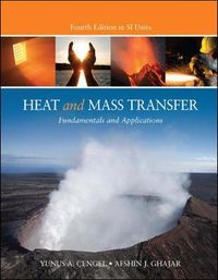 Heat and Mass Transfer (in SI Units); Yunus Cengel; 2011