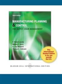 Manufacturing Planning and Control for Supply Chain Management; F Robert Jacobs; 2010