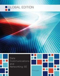 Data Communications and Networking, Global Edition; Behrouz A Forouzan; 2012