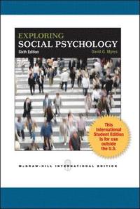 Exploring Social Psychology; David Myers; 2011