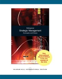 Strategic Management: Concepts and Cases; Frank Rothaermel; 2012