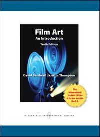 Film Art: An Introduction; DAVID BORDWELL, KRISTIN THOMPSON; 2012