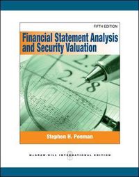 Financial Statement Analysis and Security Valuation; Stephen Penman; 2012