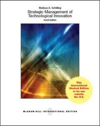 Strategic Management of Technological Innovation; Melissa Schilling; 2013