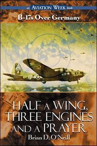 Half a Wing, Three Engines and a Prayer; Brian O'Neill; 1999