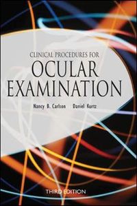 Clinical Procedures for Ocular Examination; Nancy Carlson; 2003