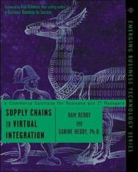 Supply Chains to Virtual IntegrationEmerging business technology series; Ram Reddy, Sabine Reddy; 2001