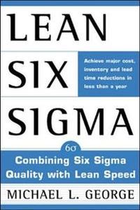 Lean Six Sigma; Michael George; 2002