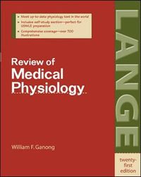 Review of Medical PhysiologyA Lange medical book, ISSN 0892-1253McGraw-Hill's AccessPharmacyREVIEW OF MEDICAL PHYSIOLOGY; William F. Ganong; 2003