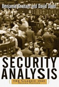 Security Analysis: The Classic 19; Benjamin Graham; 2002