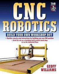 CNC Robotics; Geoff Williams; 2003