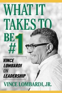 What It Takes to Be #1; Vince Lombardi; 2003