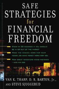 Safe Strategies for Financial Freedom; Van Tharp; 2004