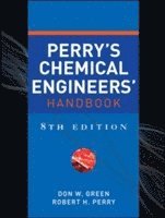 Perry's Chemical Engineers' Handbook, Eighth Edition; Don Green; 2007
