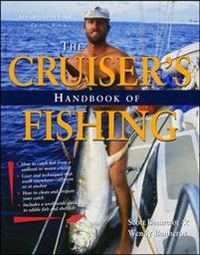 Cruisers Handbook of Fishing 2/E; Scott Bannerot; 2003
