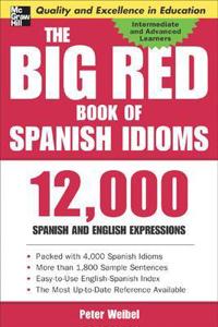 The Big Red Book of Spanish Idioms; Peter Weibel; 2004