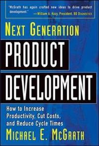 Next Generation Product Development; Michael McGrath; 2004