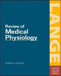 Review of medical physiology; William Ganong; 2005