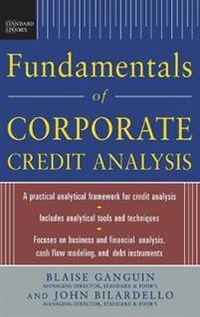 Standard & Poor's Fundamentals of Corporate Credit Analysis; Blaise Ganguin; 2004