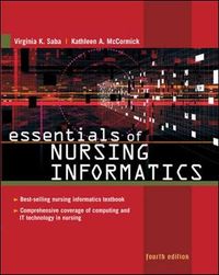 Essentials of Nursing Informatics; Virginia K. Saba, Kathleen Ann McCormick; 2006