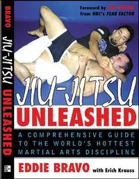 Jiu-jitsu Unleashed; Eddie Bravo; 2005