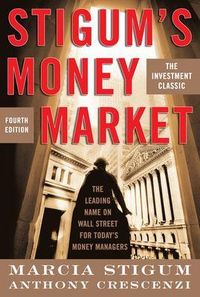 Stigum's Money Market, 4E; Marcia Stigum; 2007