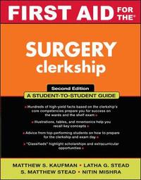 First Aid for the Surgery Clerkship; Matthew Kaufman; 2009