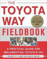 The Toyota Way Fieldbook; Jeffrey Liker; 2005