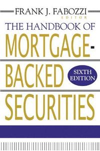 The Handbook of Mortgage-Backed Securities; Frank Fabozzi; 2006