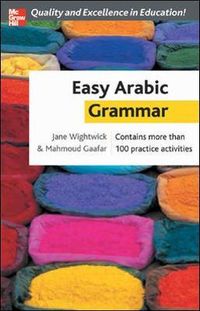 Easy Arabic Grammar; Jane Wightwick, Mahmoud Gaafar; 2005