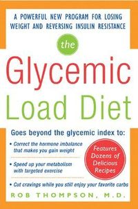 The Glycemic-Load Diet; Rob Thompson; 2006