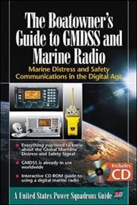 The Boatowner's Guide to GMDSS and Marine Radio; The United States Power Squadrons; 2006