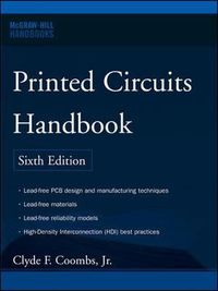 Printed Circuits Handbook; Clyde F Coombs; 2007