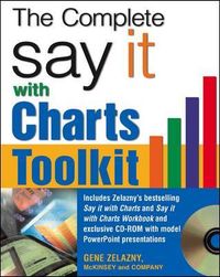 The Say It With Charts Complete Toolkit; Gene Zelazny; 2006