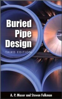 BURIED PIPE DESIGN 3/E; A Moser; 2008