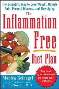 The Inflammation-Free Diet Plan; Monica Reinagel; 2007
