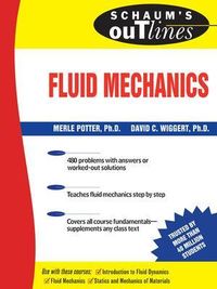 Schaum's Outline of Fluid Mechanics; Merle Potter; 2008