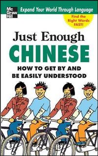 Just Enough Chinese, 2nd. Ed.; D.L. Ellis; 2009